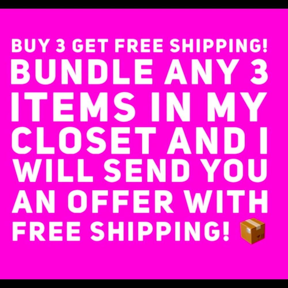 Bundle 3 items from my closet and I’ll send you an offer with free shipping.